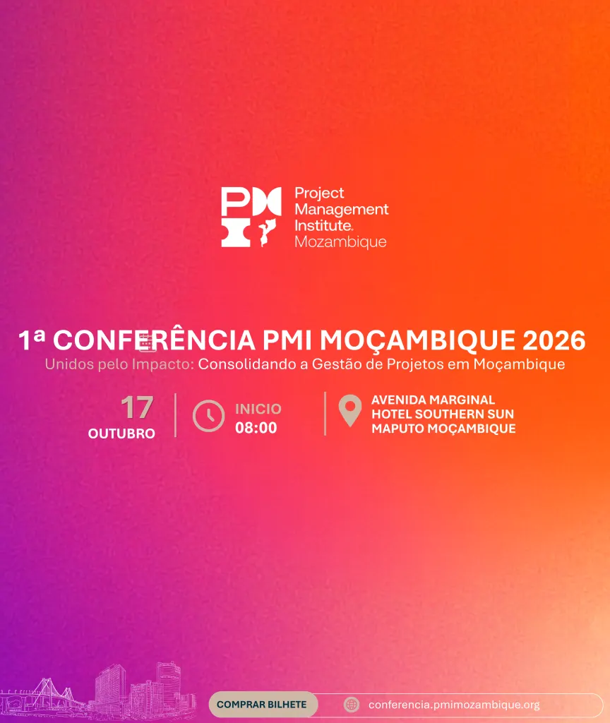 Moçambique Recebe a 1.ª Conferência Nacional de Gestão de Projectos